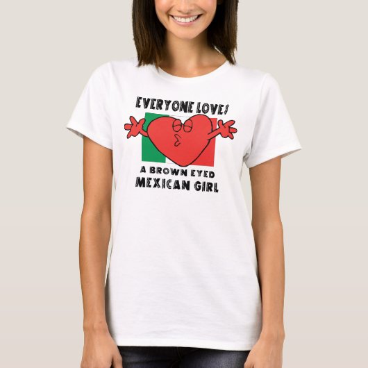 Iedereen houdt van een Mexicaans meisje T-shirt (Voorkant)