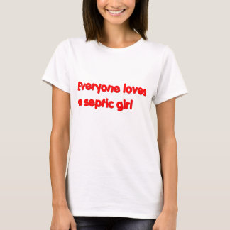 Iedereen houdt van een Septic Girl T-shirt
