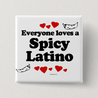 Iedereen houdt van een Spicy Latino Vierkante Button 5,1 Cm