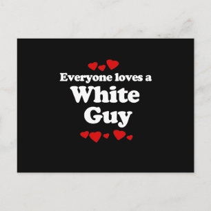Iedereen houdt van een T-shirt van White Guy Briefkaart