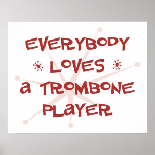 Iedereen houdt van een Trombone Player Poster