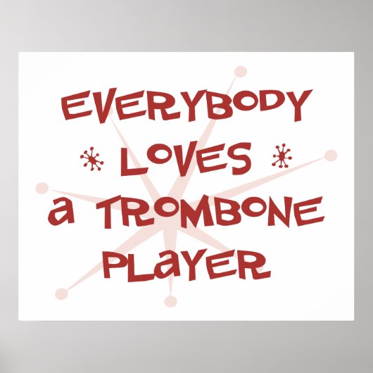 Iedereen houdt van een Trombone Player Poster (Voorkant)