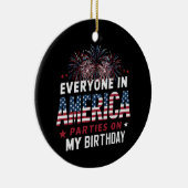Iedereen in Amerika komt op mijn verjaardag Keramisch Ornament (Rechts)