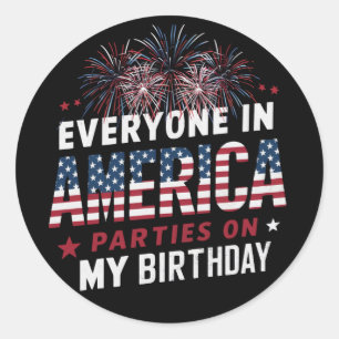 Iedereen in Amerika komt op mijn verjaardag Ronde Sticker