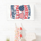 Iedereen in Amerika komt op mijn verjaardag Spandoek (Insitu)