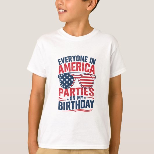 Iedereen in Amerika komt op mijn verjaardag T-shirt (Voorkant)