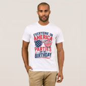 Iedereen in Amerika komt op mijn verjaardag T-shirt (Voorkant volledig)