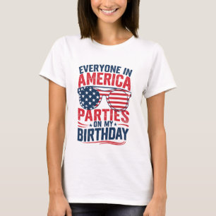 Iedereen in Amerika komt op mijn verjaardag T-shirt