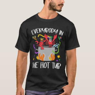 Iedereen in de Hot Tub Mardi Gras Crawfish Cajun T-shirt