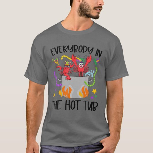 Iedereen in de Hot Tub Mardi Gras Crawfish Cajun T-shirt (Voorkant)
