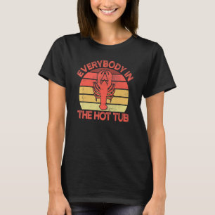 Iedereen in de warme buik Crayfish Eating T-shirt