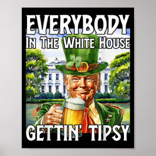 Iedereen in het Witte Huis krijgt tipsy grappig T Poster