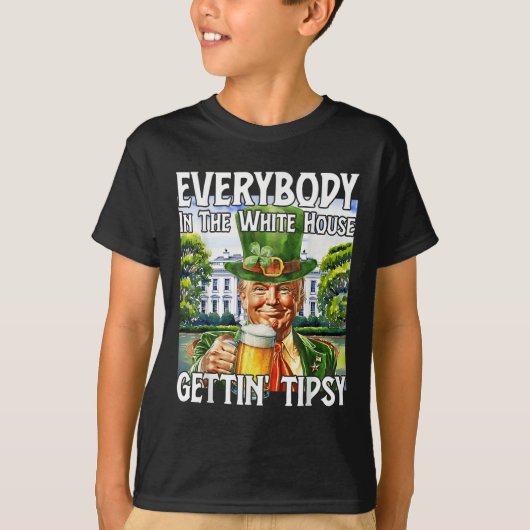 Iedereen in het Witte Huis krijgt tipsy grappig T T-shirt (Voorkant)