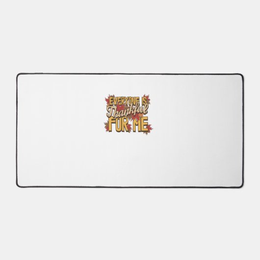 Iedereen is dankbaar voor mij val bladeren grappig bureaumat (Voorkant)
