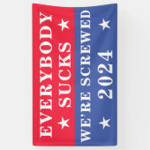 Iedereen is de klos we zijn genaaid verkiezingen 2 spandoek (Verticaal)