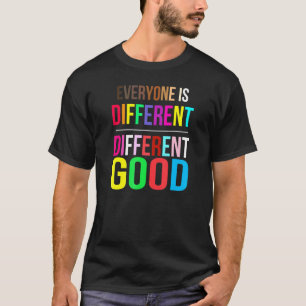 Iedereen is een andere goede LGBT Pride Au T-shirt