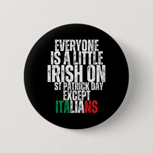 Iedereen is een beetje Iers op St. Patrick's Day b Ronde Button 5,7 Cm