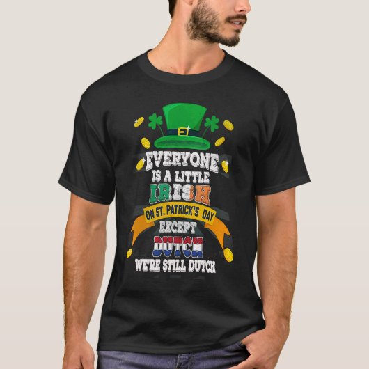Iedereen is een beetje Iers op St Patricks Day Dut T-shirt (Voorkant)