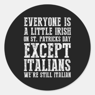 Iedereen is een beetje Iers St. Patricks Day Behal Ronde Sticker
