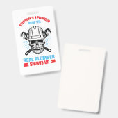 Iedereen is een loodgieter totdat de echte komt badge (Voor- en achterkant)