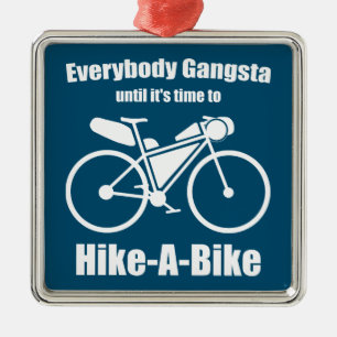 Iedereen is gangsta tot het tijd is om te fietsen metalen ornament