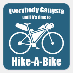 Iedereen is gangsta tot het tijd is om te fietsen vierkante sticker