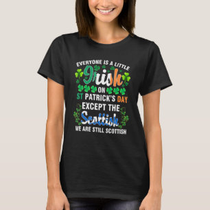 Iedereen is Iers Behalve Schots op St Patrick's T-shirt