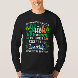 Iedereen is Iers Behalve Schots op St Patrick's T-shirt