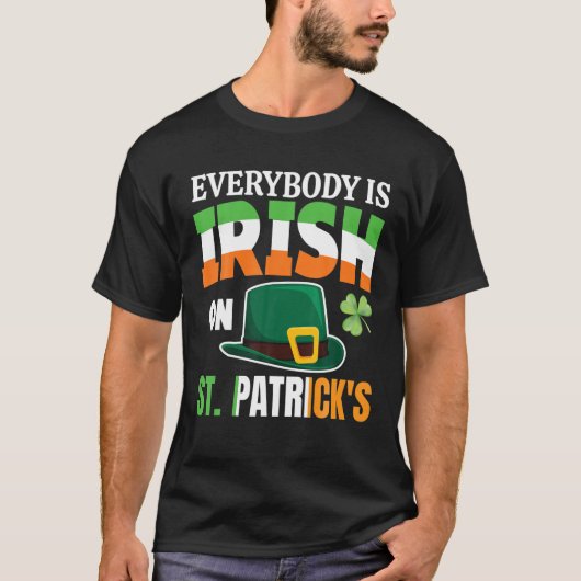 Iedereen is Iers op St. Patrick's Day Mannen Vrouw T-shirt (Voorkant)