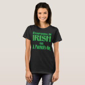 IEDEREEN IS IRISH OP DE DAG VAN ST PATRICK T-SHIRT (Voorkant volledig)