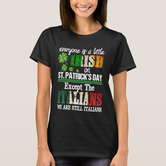 Iedereen is klein Iers op St Patricks Day Behalve T-shirt (Voorkant)