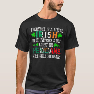 Iedereen is klein Iers op St Patrick's Day Excep T-shirt
