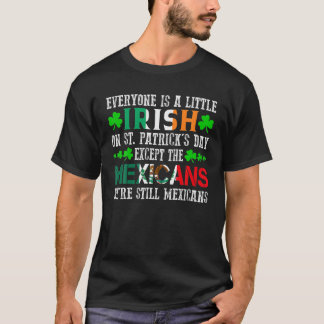 Iedereen is klein Iers op St Patrick's Day Excep T-shirt