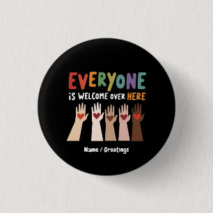 Iedereen is van harte welkom hier Idaho Teacher Ronde Button 3,2 Cm