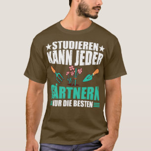 iedereen kan alleen tuinieren als de beste tuinman t-shirt