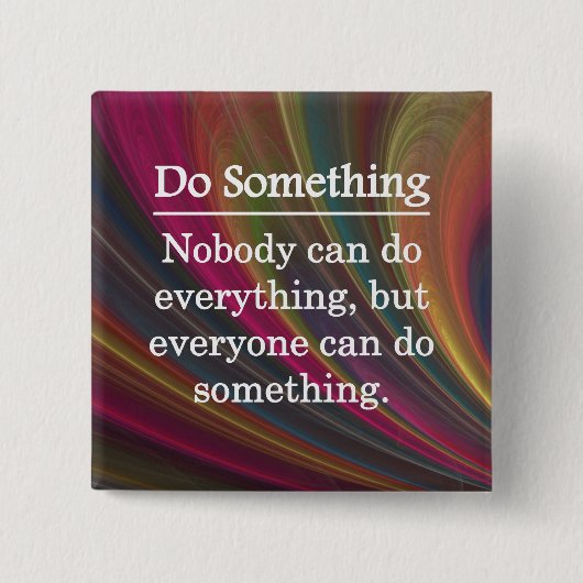 Iedereen kan iets doen vierkante button 5,1 cm (Voorkant)