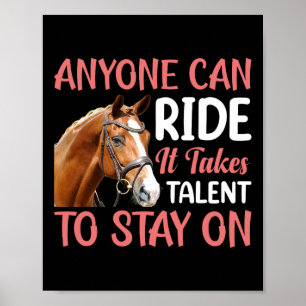 Iedereen kan rijden, het vergt talent - paardenrui poster