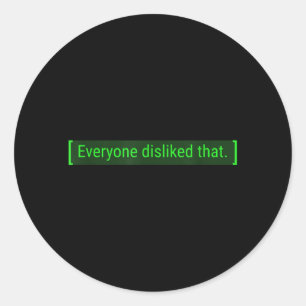 Iedereen Keurde Die Grappige Sarcastische Opmerkin Ronde Sticker