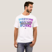 Iedereen kijkt werken t-shirt (Voorkant volledig)