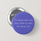 Iedereen neemt je plaats ronde button 5,7 cm (Voorkant /achterkant)