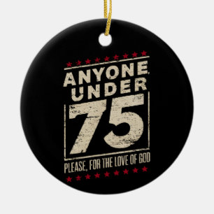 Iedereen onder 75 Funny Verkiezingen Biden Trump Keramisch Ornament