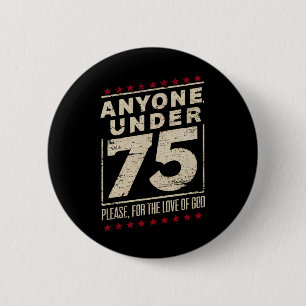 Iedereen onder 75 Funny Verkiezingen Biden Trump Ronde Button 5,7 Cm