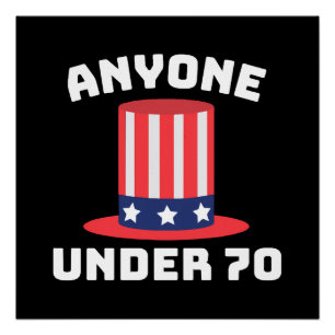 Iedereen onder de 70 voor de Amerikaanse president Perfect Poster