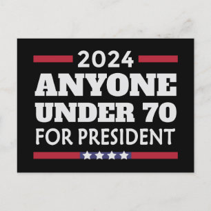 Iedereen onder de 70 voor President 2024 Briefkaart