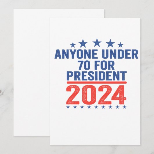 Iedereen onder de 70 voor president 2024 Grappige  Kaart (Voorkant / Achterkant)