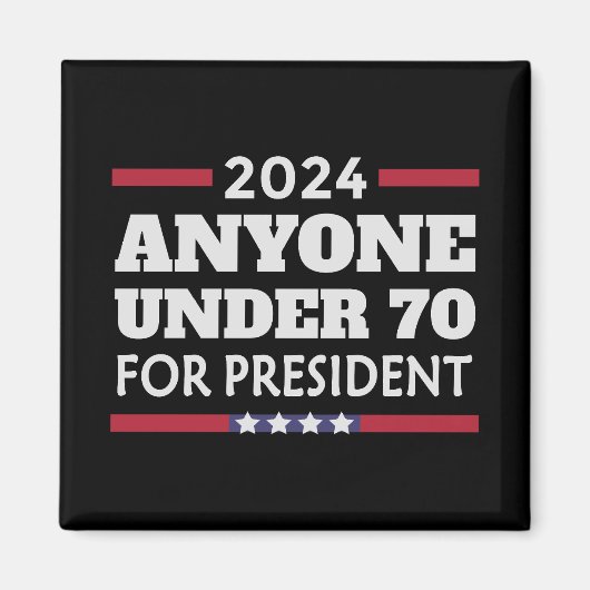 Iedereen onder de 70 voor President 2024 Magneet (Voorkant)