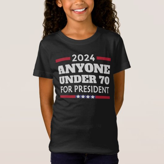 Iedereen onder de 70 voor President 2024 T-shirt (Voorkant)