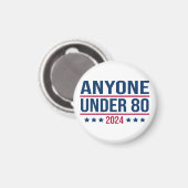 Iedereen onder de 80 2024 Grappig President Magneet (Voorkant / Achterkant)