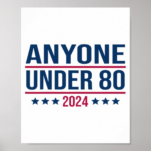 Iedereen onder de 80 2024 Grappig President Poster (Voorkant)