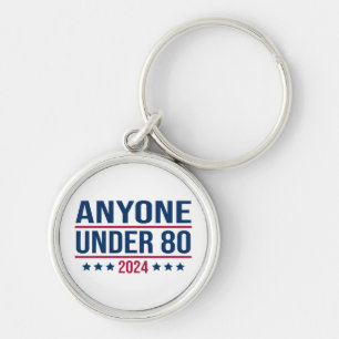 Iedereen onder de 80 2024 Grappig President Sleutelhanger